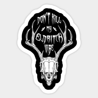 Don't Kill My Eldritch Vide Sticker